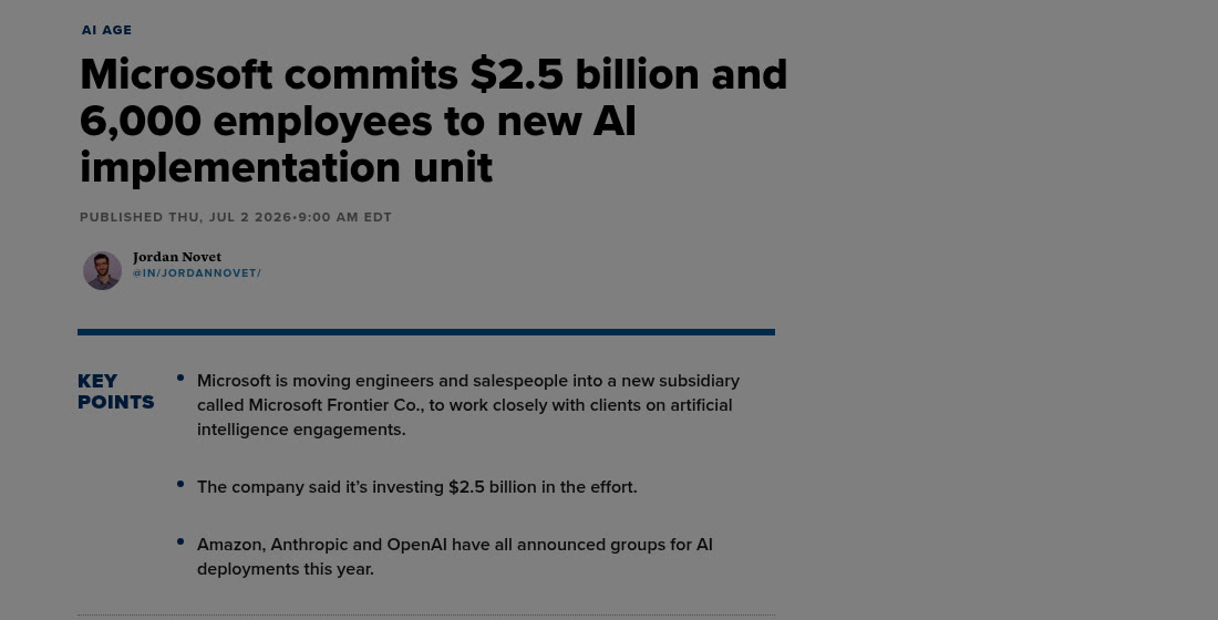 CNBC 기사 캡처 — Microsoft commits $2.5 billion and 6,000 employees to new AI implementation unit